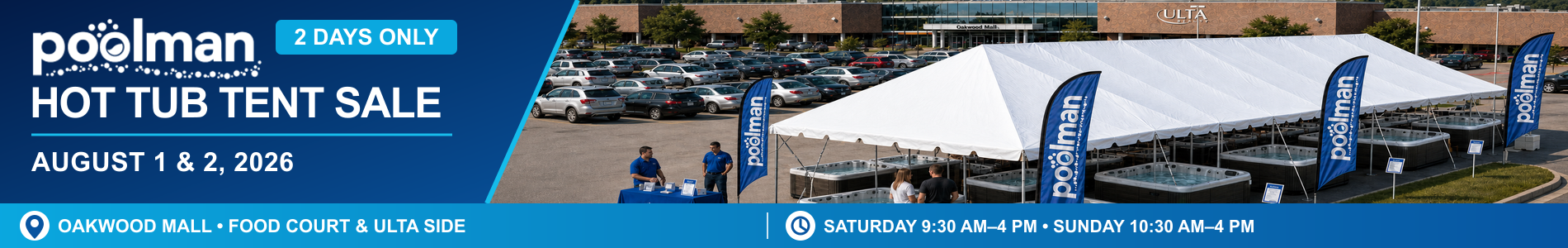 Banner for Poolman Hot Tub Tent Sale, August 1-2, 2026, at Oakwood Mall. Large white tent with hot tubs outside a shopping mall. Event hours and location details listed.